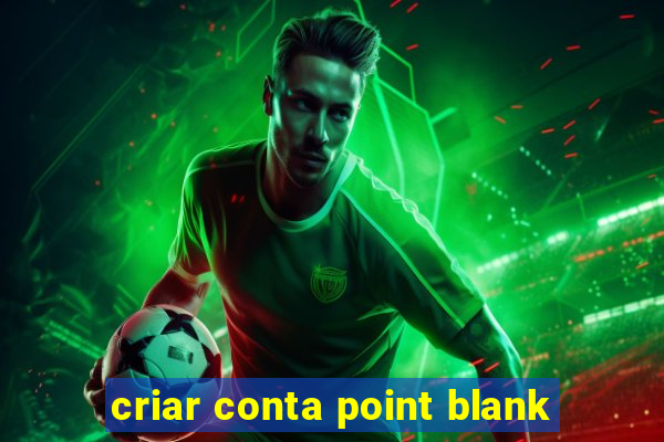 criar conta point blank